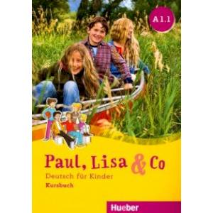 Paul, Lisa & Co A1/1 Kursbuch. Deutsch fur Kinder