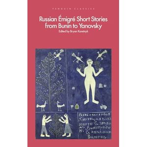 Russian Emigre Short Stories from Bunin to Yanovsky