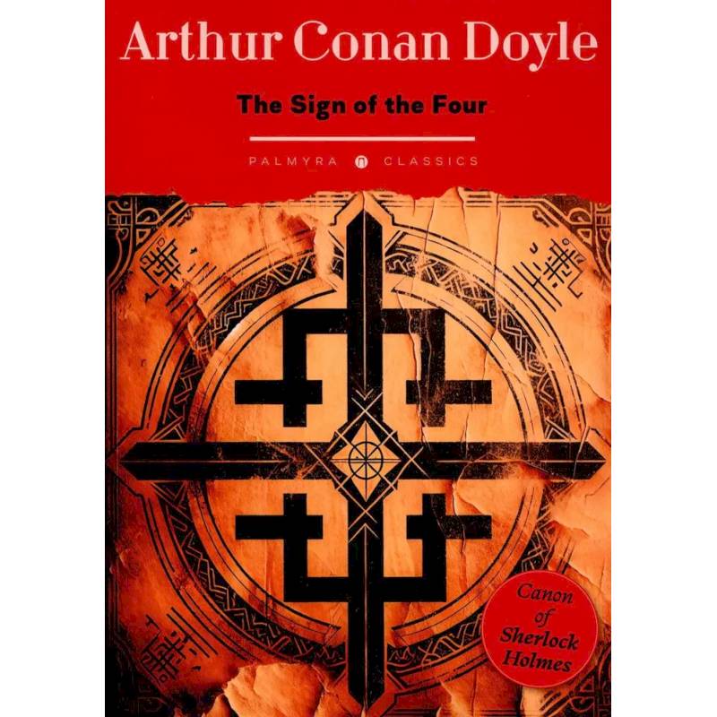 The Sign of the Four: на англ.яз