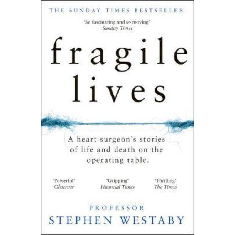 Fragile Lives: Heart Surgeon’s Stories of Life