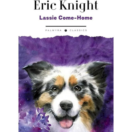 Чтение на английском языке, книга Lassie Come-Home купить по скидке